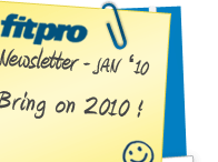 FitPro Newsletter - Jan '10 ... Bring on 2010 !